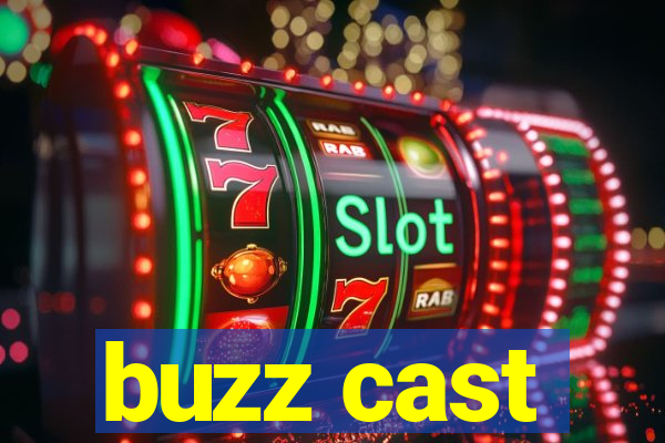 buzz cast